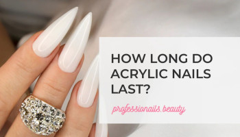 Acrylic Nails: How Long Do They Last?